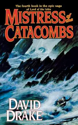Paní katakomb: Čtvrtá kniha epické ságy „Pán ostrovů - Mistress of the Catacombs: The Fourth Book in the Epic Saga of 'Lord of the Isles'