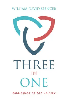 Tři v jednom: analogie Trojice - Three in One: Analogies of the Trinity