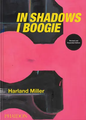 Harland Miller, in Shadows I Boogie: Revidované a rozšířené vydání - Harland Miller, in Shadows I Boogie: Revised and Expanded Edition