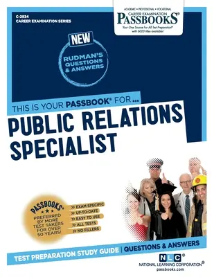 Specialista pro styk s veřejností (C-2934): Průvodce studijními sešity - Public Relations Specialist (C-2934): Passbooks Study Guide