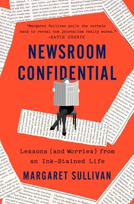 Newsroom Confidential: Poučení (a starosti) z inkoustem poznamenaného života - Newsroom Confidential: Lessons (and Worries) from an Ink-Stained Life