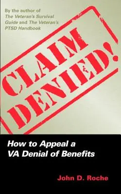 Claim Denied! Jak se odvolat proti zamítnutí dávek VA - Claim Denied!: How to Appeal a VA Denial of Benefits