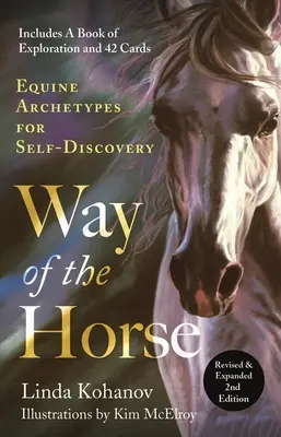 Cesta koně: Přepracované a rozšířené 2. vydání: Archetypy koní pro sebepoznání. - Way of the Horse: Revised & Expanded 2nd Edition: Equine Archetypes for Self-Discovery