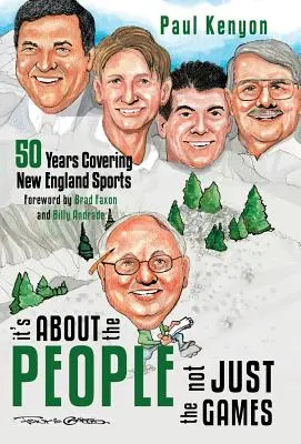 Jde o lidi, nejen o hry: 50 let pokrývání sportu v Nové Anglii - It's about the People, Not Just the Games: 50 Years Covering New England Sports