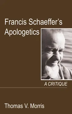 Apologetika Francise Schaeffera - Francis Schaeffer's Apologetics