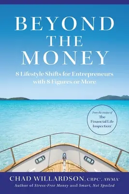 Mimo peníze: 8 změn v životním stylu pro podnikatele s osmi a více tisícikorunami - Beyond the Money: 8 Lifestyle Shifts for Entrepreneurs with 8 Figures or More