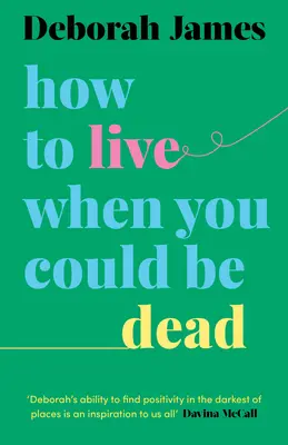 Jak žít, když můžete být mrtví - How to Live When You Could Be Dead