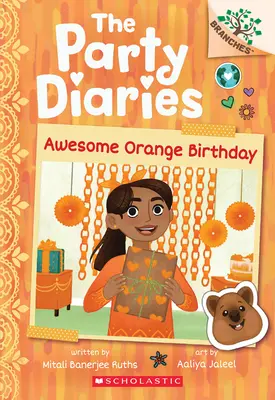 Úžasné oranžové narozeniny: Kniha o větvích (deníky z večírků #1) - Awesome Orange Birthday: A Branches Book (the Party Diaries #1)