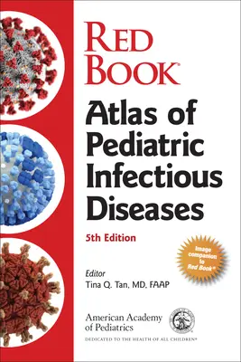 Červená kniha: Atlas dětských infekčních nemocí (American Academy of Pediatrics (Aap)) - Red Book Atlas of Pediatric Infectious Diseases (American Academy of Pediatrics (Aap))