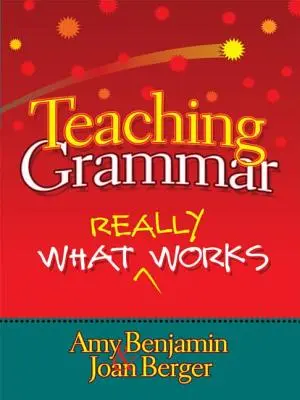 Výuka gramatiky: Co skutečně funguje - Teaching Grammar: What Really Works