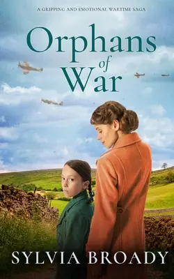 ORPHANS OF WAR - strhující a emotivní válečná sága - ORPHANS OF WAR a gripping and emotional wartime saga