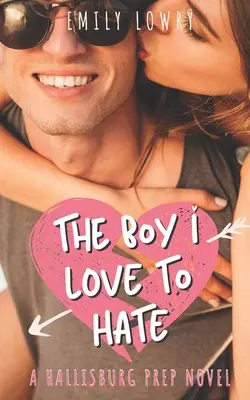 Kluk, kterého miluju a nenávidím: Sladká romance pro mládež - The Boy I Love to Hate: A Sweet YA Romance