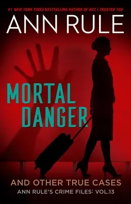 Smrtelné nebezpečí a další skutečné případy - Mortal Danger and Other True Cases