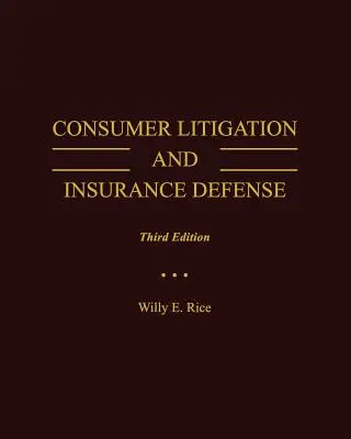 Spotřebitelské spory a obrana v pojišťovnictví - Consumer Litigation and Insurance Defense