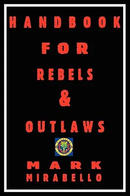 Příručka pro rebely a psance - Handbook for Rebels and Outlaws