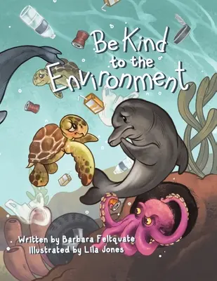 Buďte laskaví k životnímu prostředí - Be Kind to the Environment