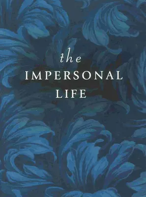 Neosobní život - The Impersonal Life
