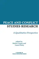 Výzkum v oblasti mírových a konfliktních studií: Kvalitativní perspektiva - Peace and Conflict Studies Research: A Qualitative Perspective