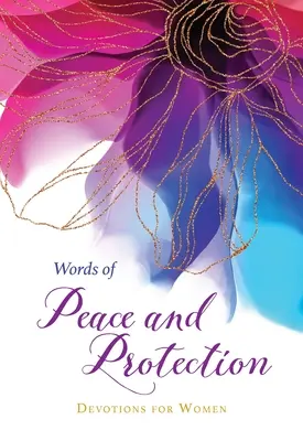 Slova pokoje a ochrany: Sborník pro ženy: Slova modlitby pro ženy - Words of Peace and Protection: Devotions for Women