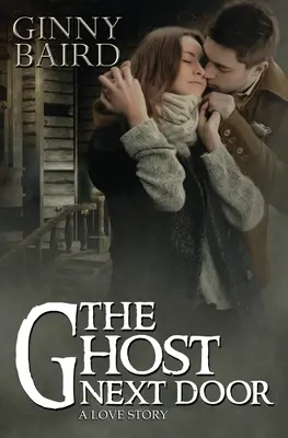 Přízrak odvedle (Milostný příběh) - The Ghost Next Door (A Love Story)