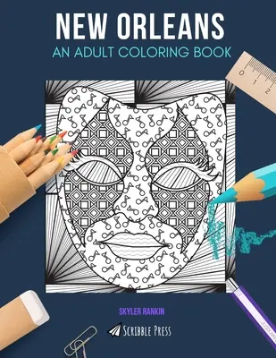 New Orleans: OMALOVÁNKY PRO DOSPĚLÉ: New Orleans: omalovánky pro dospělé - New Orleans: AN ADULT COLORING BOOK: A New Orleans Coloring Book For Adults