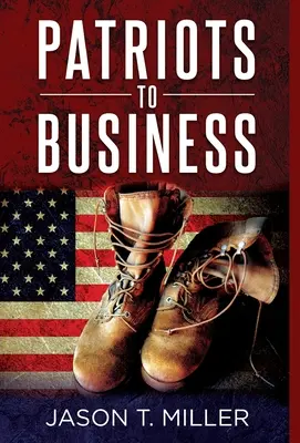Patrioti k podnikání: Podnikatelské strategie pro podnikatele - Patriots to Business: Business Strategies for Entrepreneurs