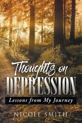 Myšlenky na depresi: Poučení z mé cesty - Thoughts on Depression: Lessons from My Journey