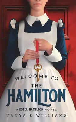 Vítejte v hotelu Hamilton: A Hotel Hamilton Novel - Welcome To The Hamilton: A Hotel Hamilton Novel