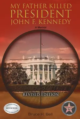 Můj otec zabil prezidenta Johna F. Kennedyho: A Memoir: Kennedyho Kennedyho kniha: Přepracované vydání - My Father Killed President John F. Kennedy: A Memoir: Revised Edition