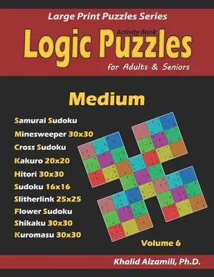 Kniha aktivit: Logické hádanky pro dospělé a seniory: (Samurai Sudoku, Minesweeper, Křížové Sudoku, Kakuro, Hitori, Sli - Activity Book: Logic Puzzles for Adults & Seniors: 500 Medium Puzzles (Samurai Sudoku, Minesweeper, Cross Sudoku, Kakuro, Hitori, Sli