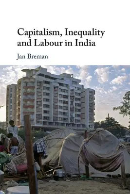 Kapitalismus, nerovnost a práce v Indii - Capitalism, Inequality and Labour in India