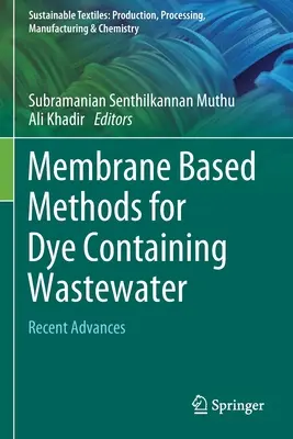 Membránové metody pro odpadní vody obsahující barviva: Nejnovější pokroky - Membrane Based Methods for Dye Containing Wastewater: Recent Advances