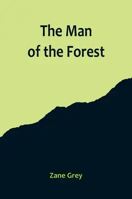 Muž z lesa - The Man of the Forest