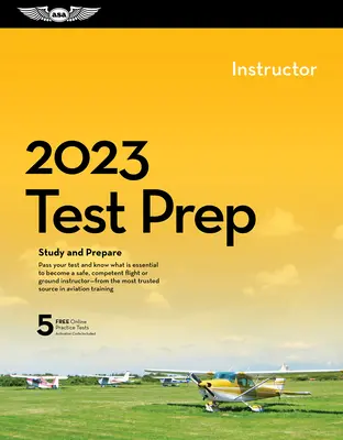 2023 Instructor Pilot/Cfi Test Prep: Studujte a připravte se na zkoušku ze znalostí FAA pro piloty. - 2023 Instructor Pilot/Cfi Test Prep: Study and Prepare for Your Pilot FAA Knowledge Exam