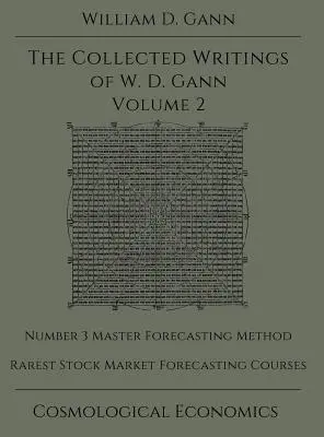 Sebrané spisy W. D. Ganna - svazek 2 - Collected Writings of W.D. Gann - Volume 2