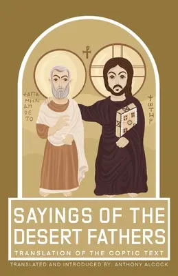 Výroky pouštních otců: Překlad koptského textu - Sayings of the Desert Fathers: Translation of the coptic text