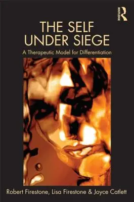 Já v obležení: Terapeutický model pro diferenciaci - The Self Under Siege: A Therapeutic Model for Differentiation