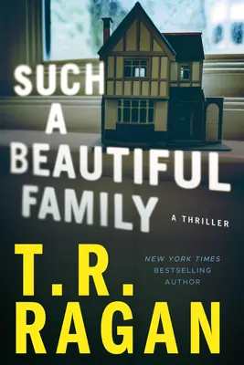 Taková krásná rodina: Thriller - Such a Beautiful Family: A Thriller