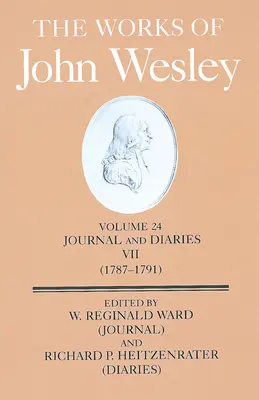 Díla Johna Wesleyho 24. díl: Deník a deníky VII (1787-1791) - The Works of John Wesley Volume 24: Journal and Diaries VII (1787-1791)