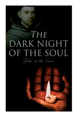 Temná noc duše: duchovní báseň - The Dark Night of the Soul: Spiritual Poem