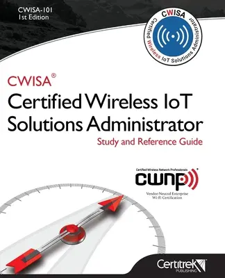 Cwisa-101: Certified Wireless Solutions Administrator (Certifikovaný správce bezdrátových řešení) - Cwisa-101: Certified Wireless Solutions Administrator