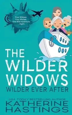 Wilderovy vdovy Wilder Ever After - The Wilder Widows Wilder Ever After