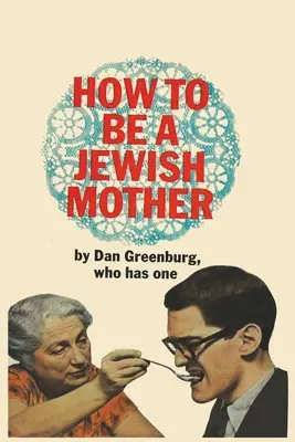 Jak být židovskou matkou - How to be a Jewish Mother