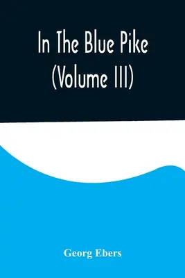 V modré štice (III. díl) - In The Blue Pike (Volume III)