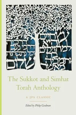 Antologie Sukot a Simhat Tóra - The Sukkot and Simhat Torah Anthology