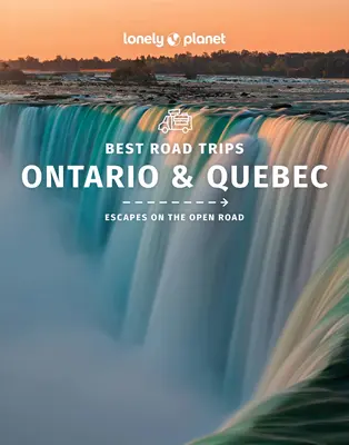 Lonely Planet Nejlepší roadtripy Ontario a Quebec 1 - Lonely Planet Best Road Trips Ontario & Quebec 1