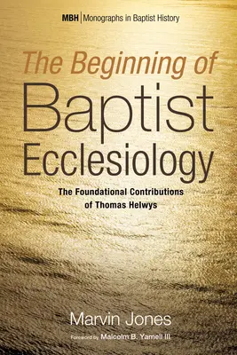 Počátky baptistické eklesiologie - The Beginning of Baptist Ecclesiology