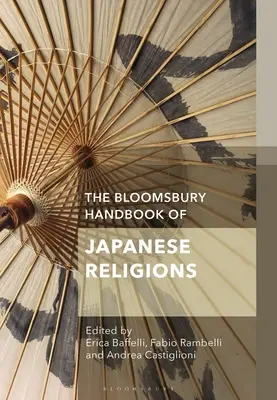 The Bloomsbury Handbook of Japanese Religions (Příručka japonských náboženství) - The Bloomsbury Handbook of Japanese Religions