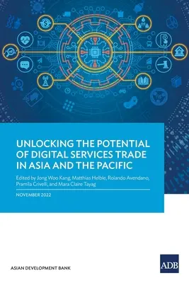 Uvolnění potenciálu obchodu s digitálními službami v Asii a Tichomoří - Unlocking the Potential of Digital Services Trade in Asia and the Pacific