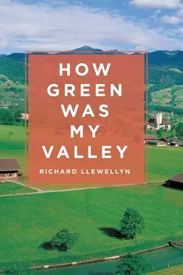 Jak zelené bylo mé údolí - How Green Was My Valley
